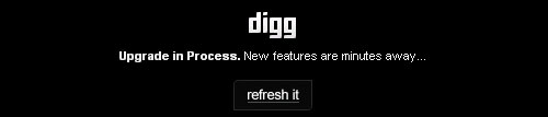 Digg.com is down, preparing for new features